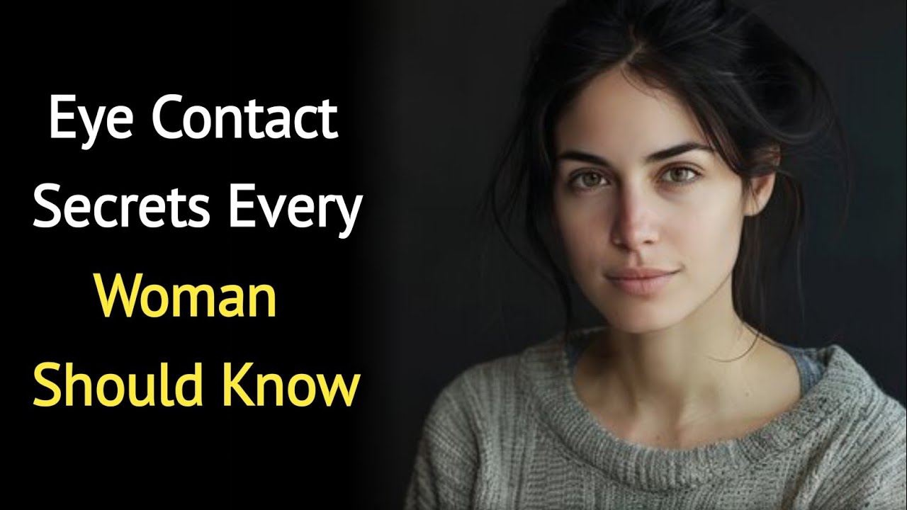 Eye Contact Secrets Every Woman Should Know | Psychology Says