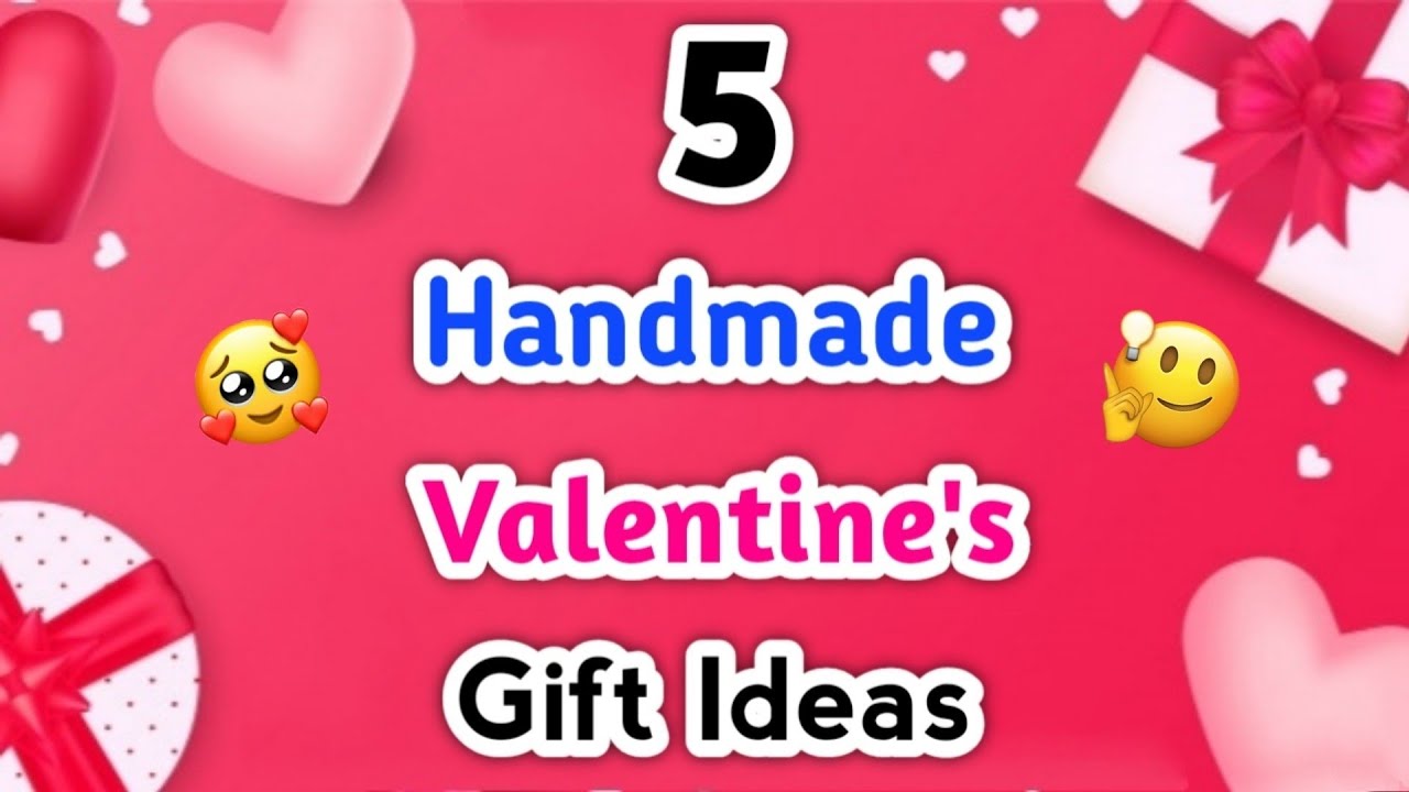 5 Handmade Valentine's Gift Ideas &bull; valentines day gift ideas 2021 &bull; valentines gift ideas for him