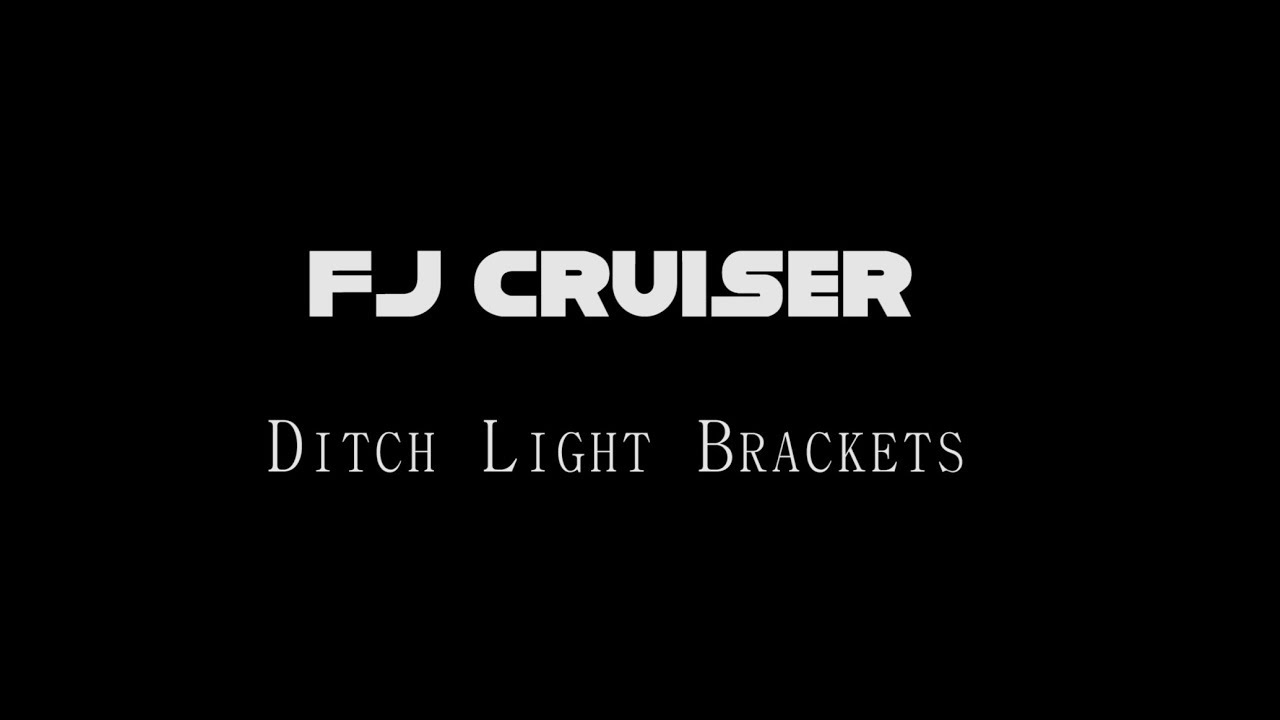 FJ Cruiser Ditch Light Bracket Install
