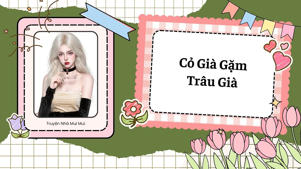 [Truyện Audio] [FULL] Cỏ Già Gặm Trâu Già.