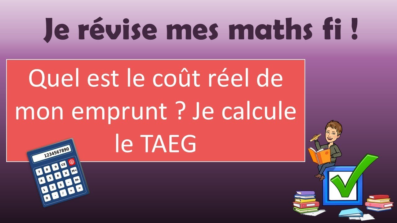 Calcul du TAEG et calcul des mensualités d'un emprunt