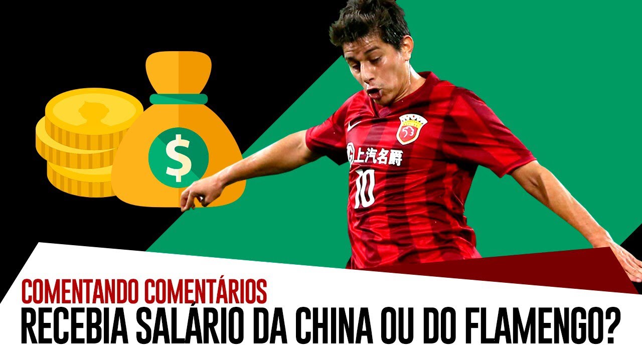 RECEBIA SALÁRIO DA CHINA OU FLAMENGO?