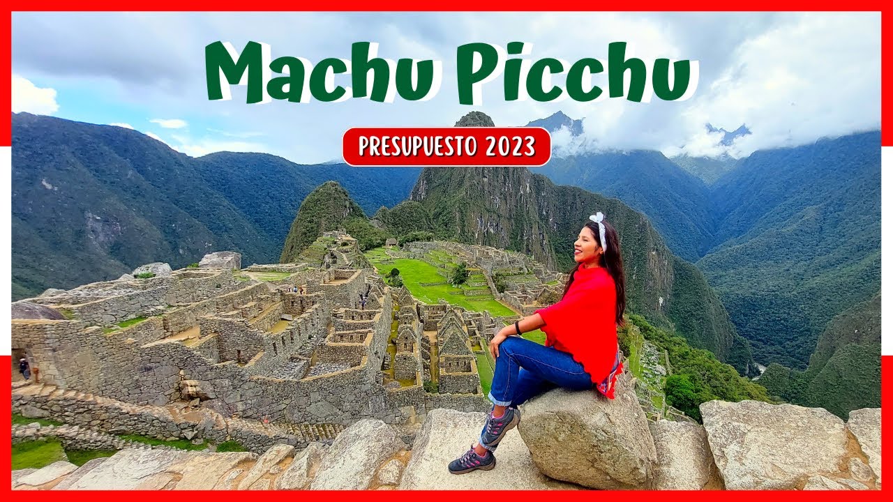 MACHU PICCHU 2023 - Cómo llegar con POCO PRESUPUESTO: Costos en tren local y turístico