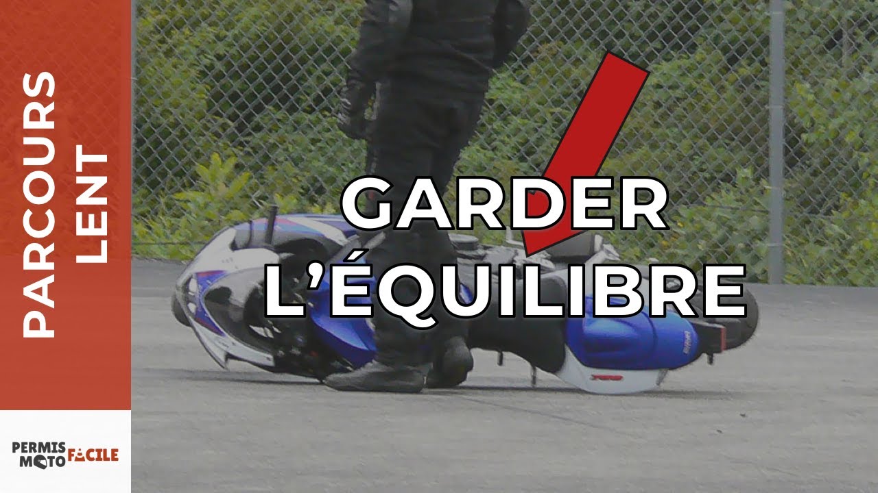 Comment GARDER L'EQUILIBRE au parcours lent du permis moto