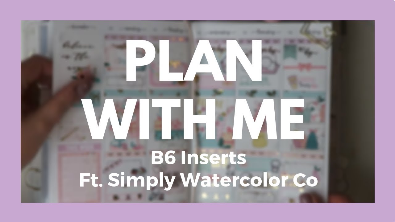B6 INSERTS // Plan With Me - ft. Simply Watercolor Co!