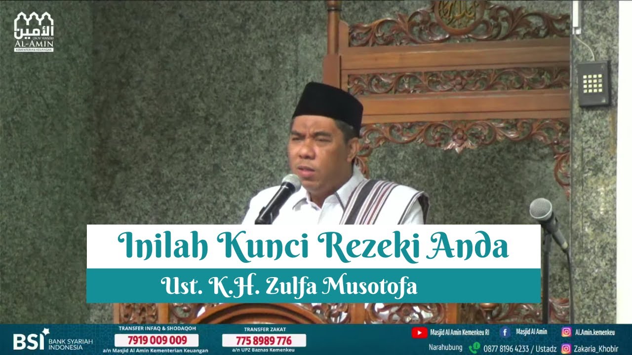 Inilah Kunci Rahasia Rezekimu -  K.H. Zulfa Mustofa