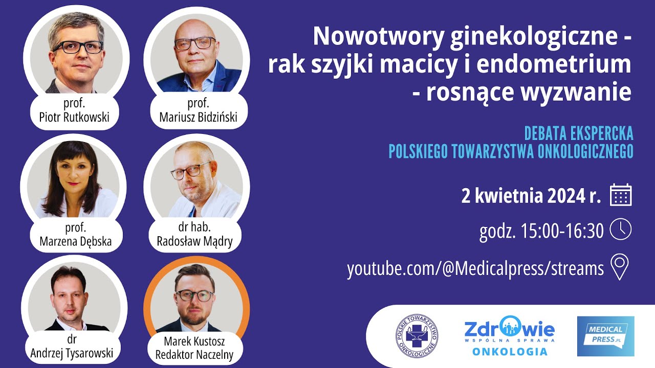 Nowotwory ginekologiczne - rak szyjki macicy i endometrium - rosnące wyzwanie (debata ekspercka)