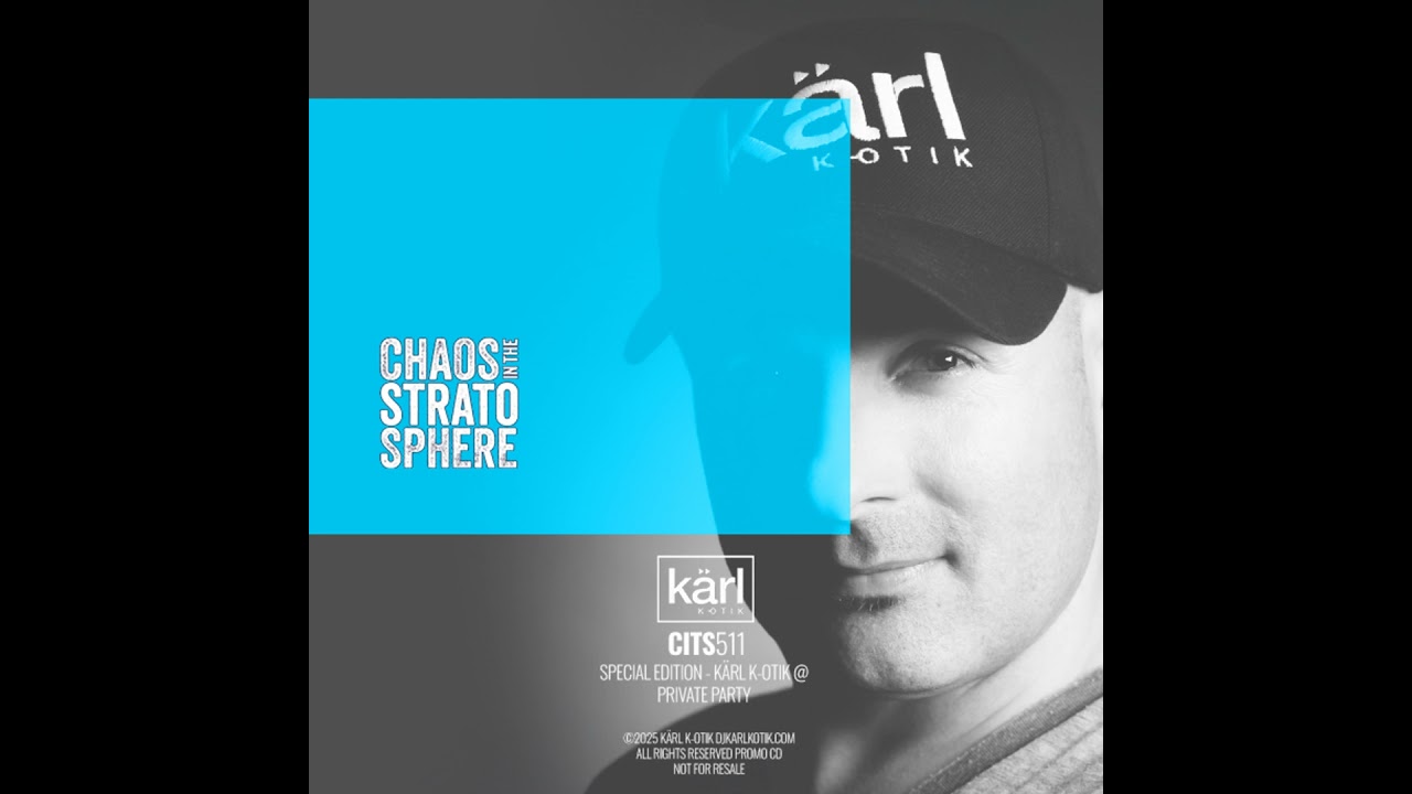 Episode 511: dj karl k-otik - chaos in the stratosphere episode 511 - special episode - dj kärl k...