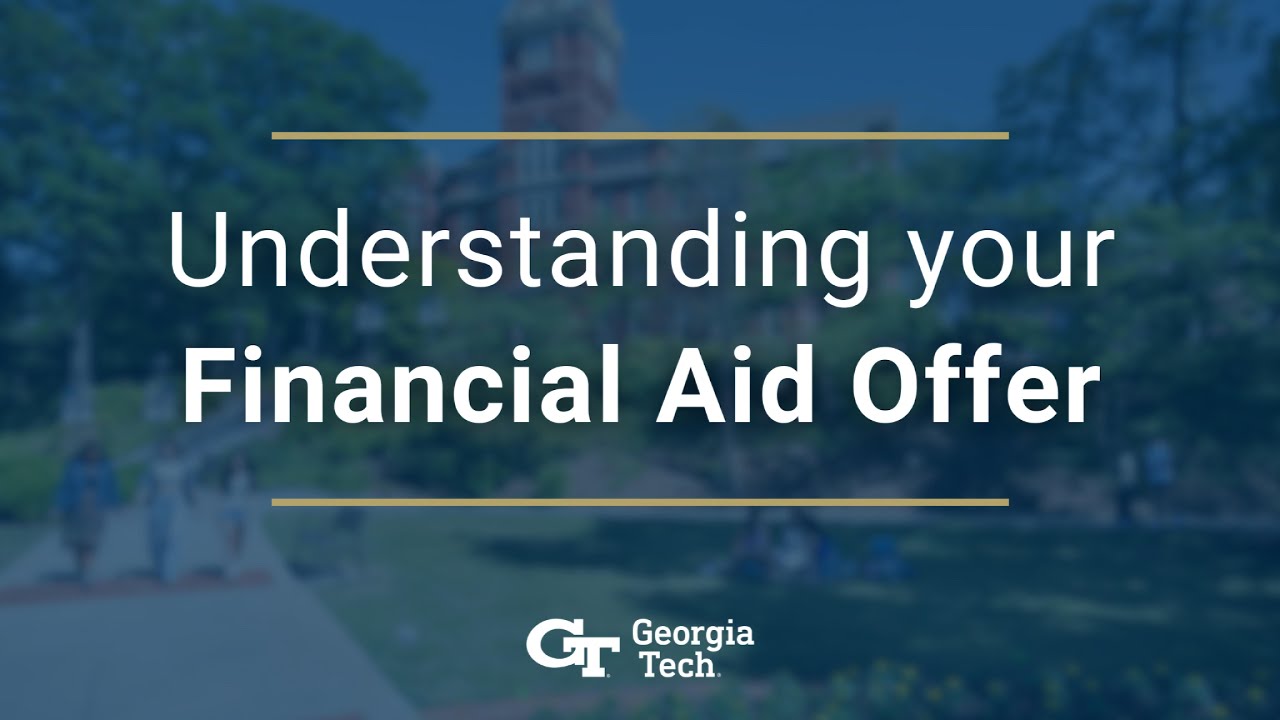 Understanding Your Financial Aid Offer at Georgia Tech