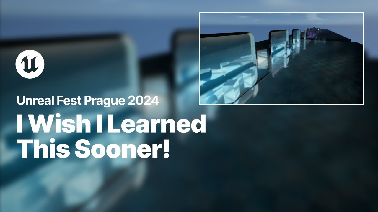 I Wish I Learned This Sooner! | Unreal Fest 2024