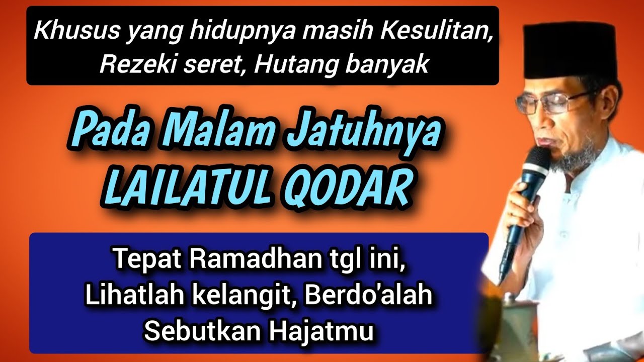 KH Mukhlason Rosyid💥 jatuhnya Lailatul Qodar dibulan Ramadhan