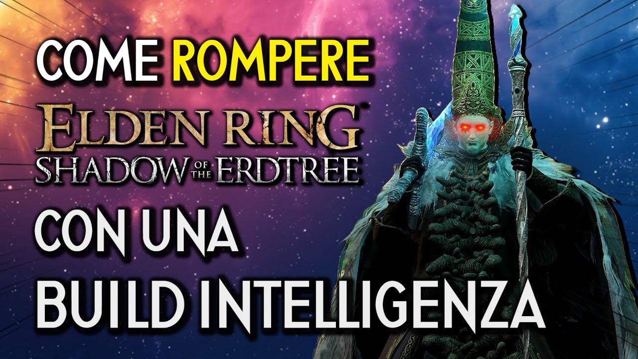 COME ROMPERE IL DLC DI ELDEN RING CON UNA BUILD INTELLIGENZA - Build e Run Completa