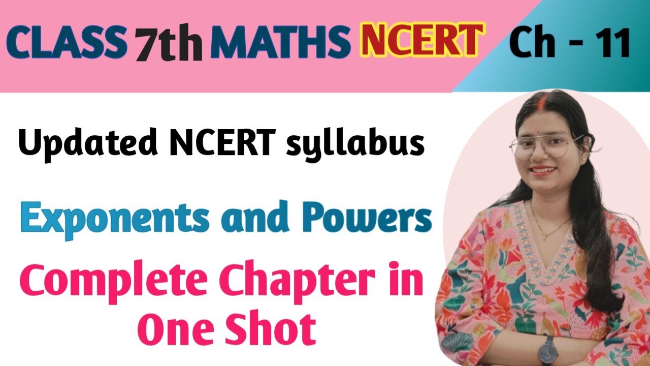 Chapter 11 - In One Shot - Exponents and Powers - Maths class 7 | maths new syllabus ncert