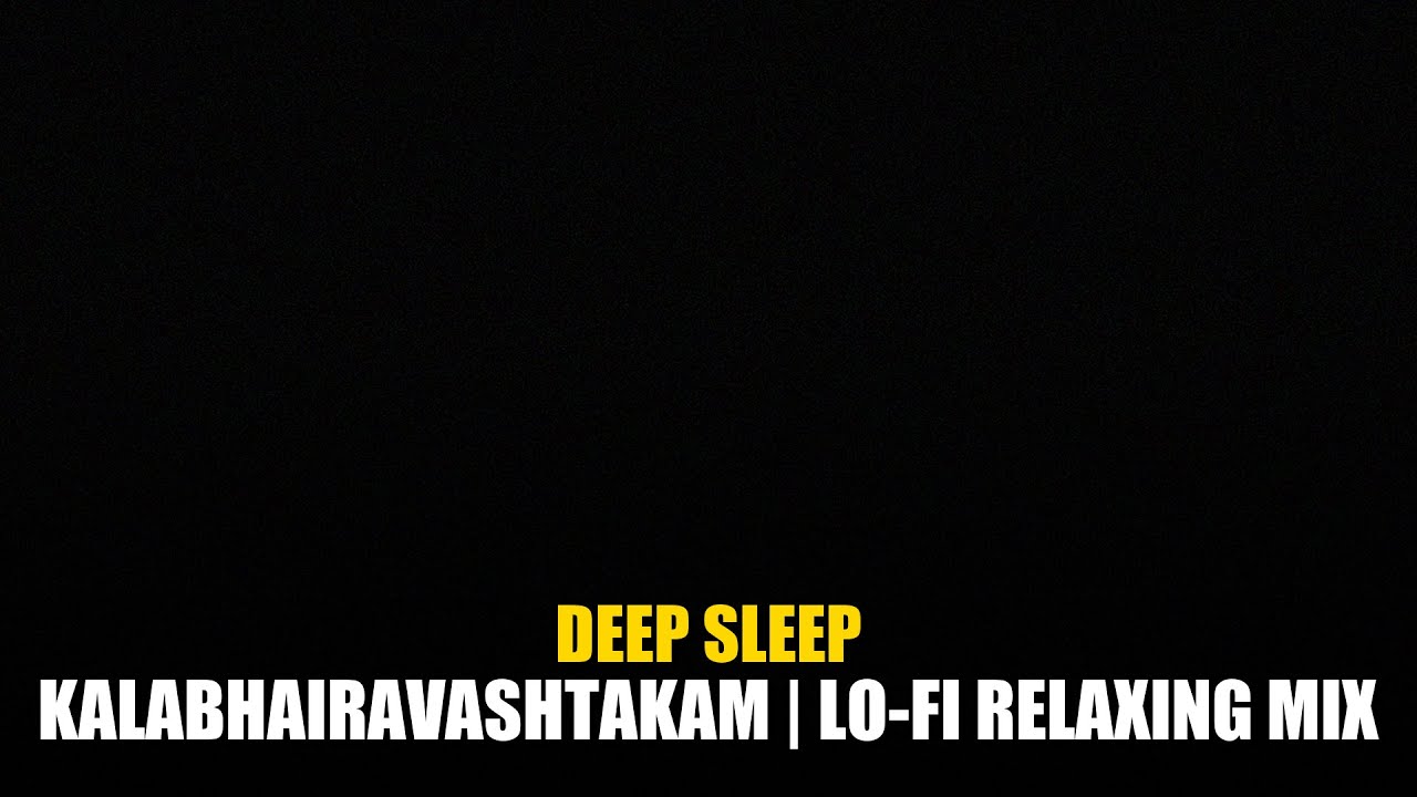 Kalabhairavashtakam | Lo-Fi Relaxing Mix | Extended Mix