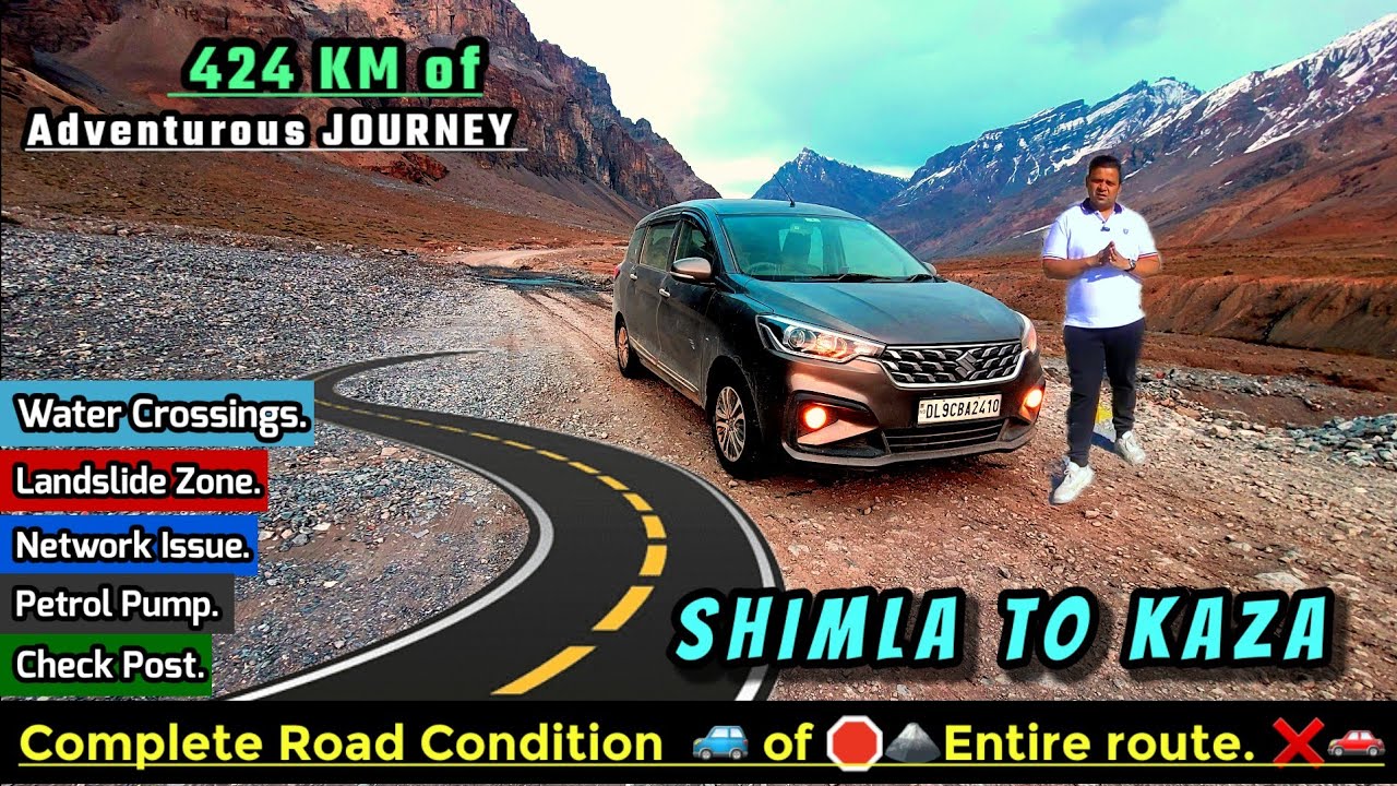 Shimla to Kaza , travel guide  | how to reach Spiti valley | Spiti | Kaza | Ertiga