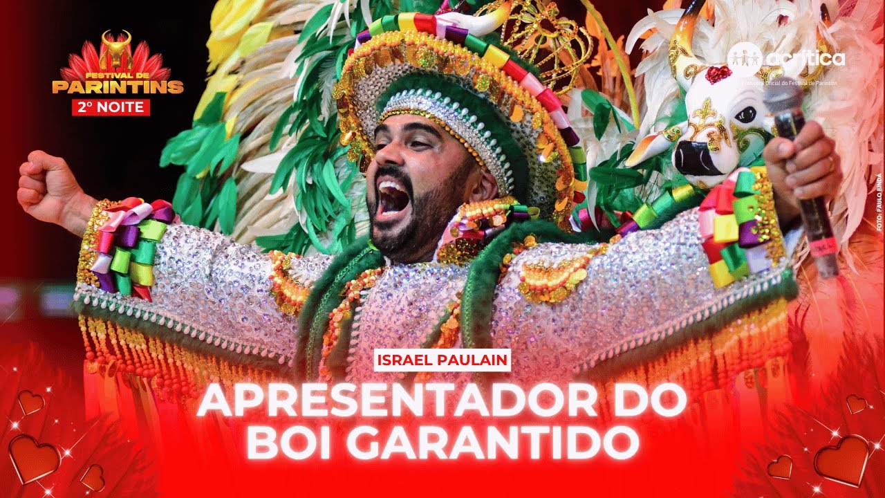 ISRAEL PAULAIN ABRE A 2&ordf; NOITE DO BOI GARANTIDO
