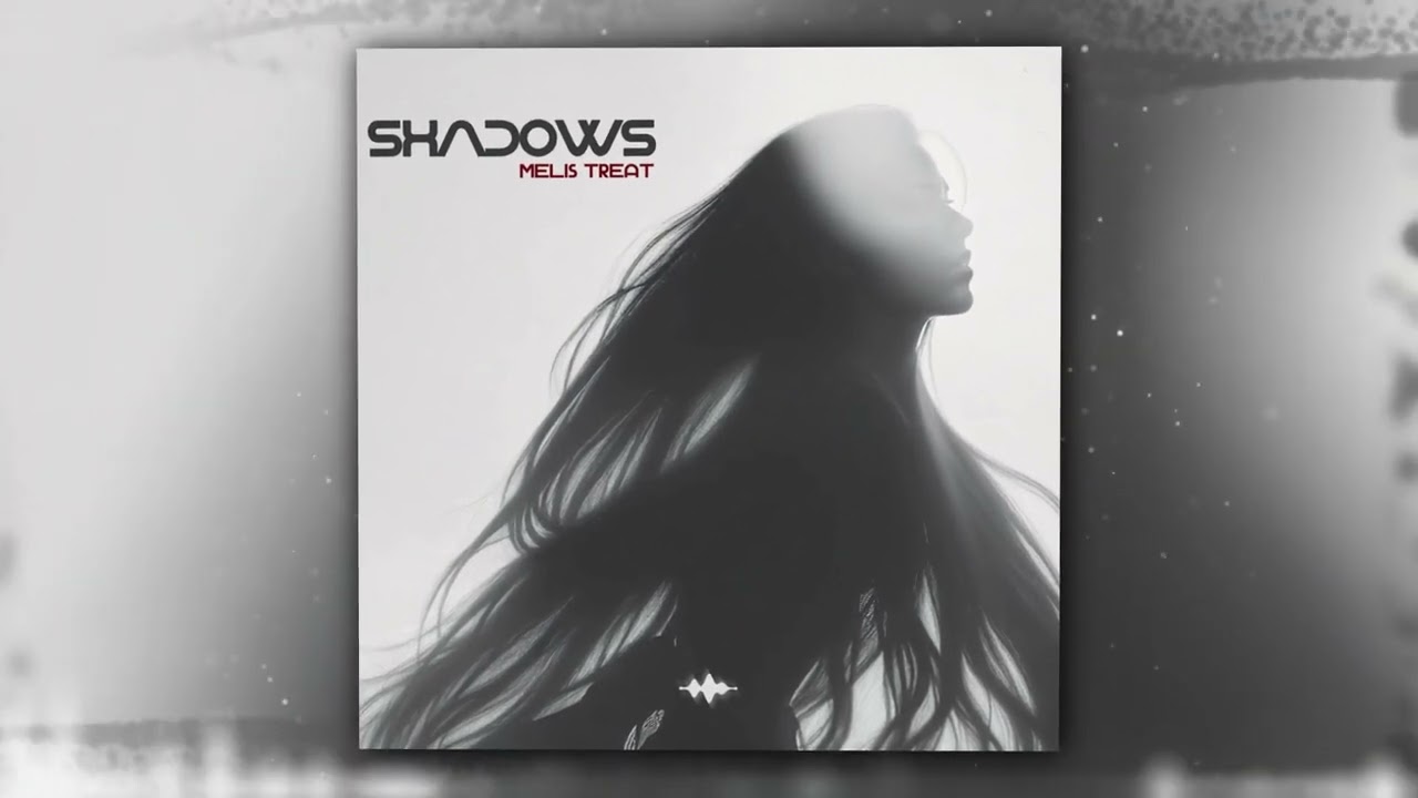 Melis Treat - Shadows (Оfficial Audio)