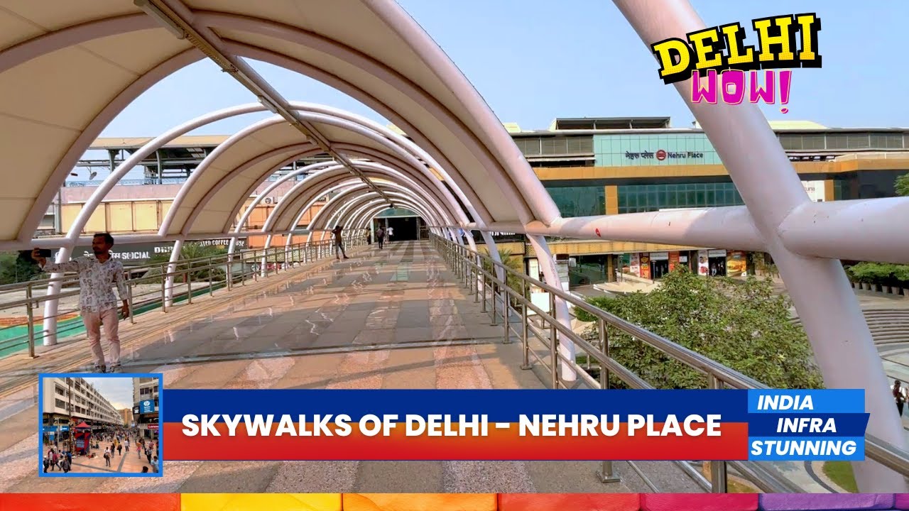 Skywalks of Delhi: How Nehru Place is Leading Stunning Redevelopment of Delhi |Asia's Biggest IT Hub