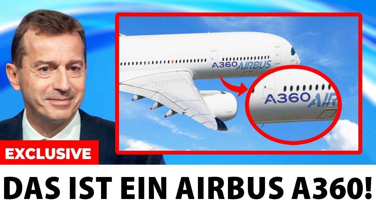 Airbus hat gerade eine „BOMBE“ zur A360 gezündet, die die LUFTFAHRTBRANCHE verändern könnte!