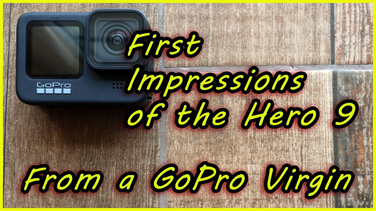 First Impressions of the Hero 9 From a GoPro Virgin