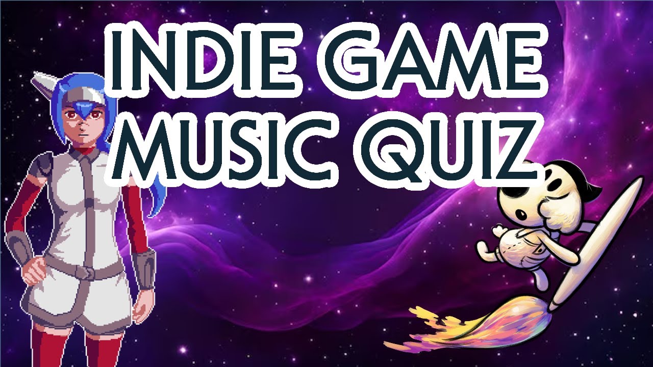 Indie Game Music Quiz #13 (30 SONGS)