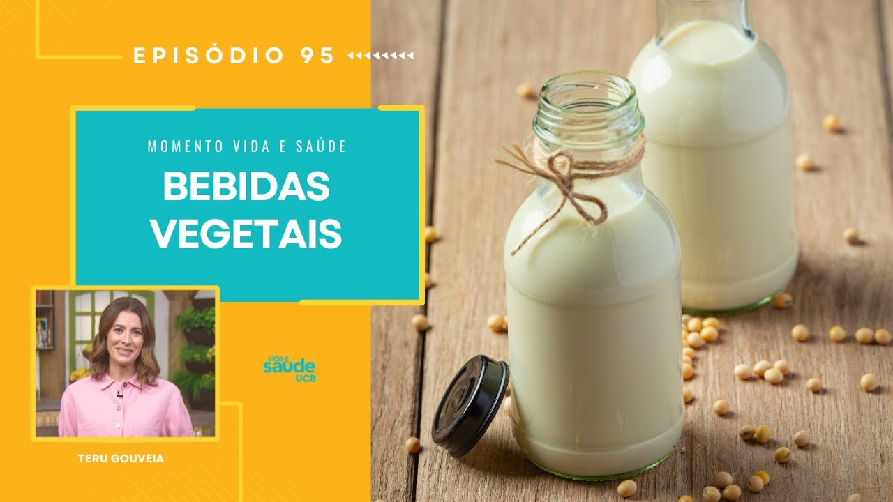 EP 95 - BEBIDAS VEGETAIS | MOMENTO VIDA E SAÚDE