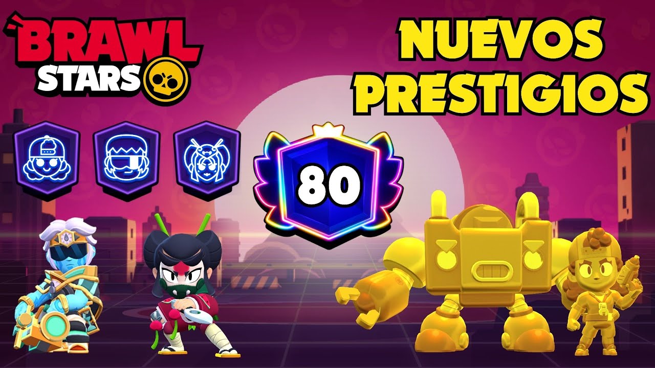 CONSIGUIENDO PRESTIGIOS EN BRAWL STARS. CADA VEZ MAS CERCA DE LOS 100 PRESTIGIOS.