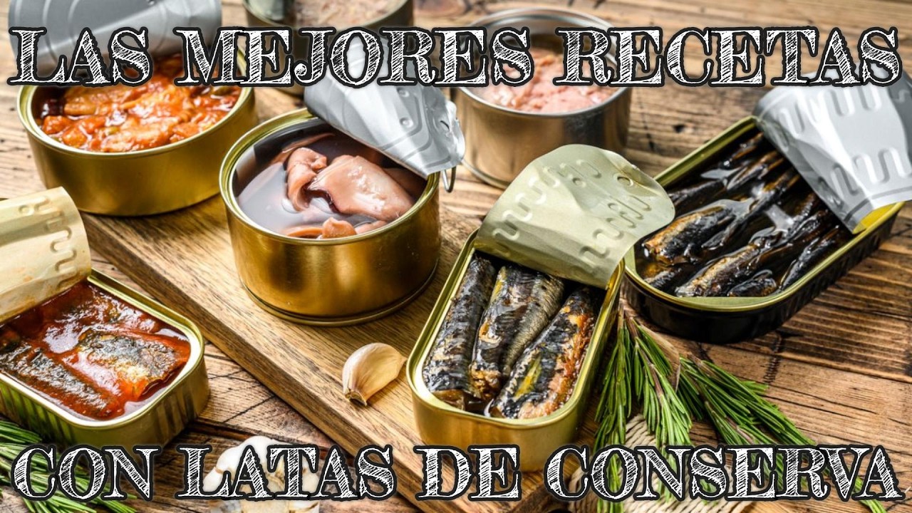 Las mejores recetas con latas de conservas!! PARTE 5 - Te van a sorprender...