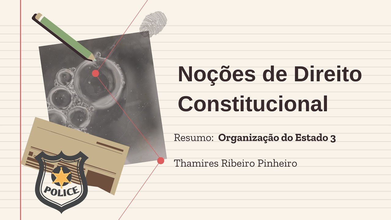 Noções de direito Constitucional: Organização do Estado 3