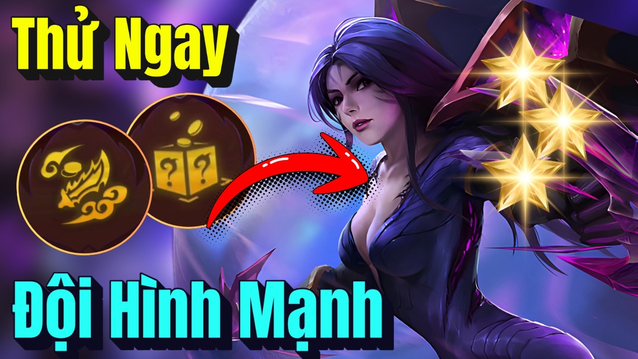 Đấu Trường Chân Lý Mobile - Thử Ngay Đội Hình TOP China Này + Pandora Quá Bá