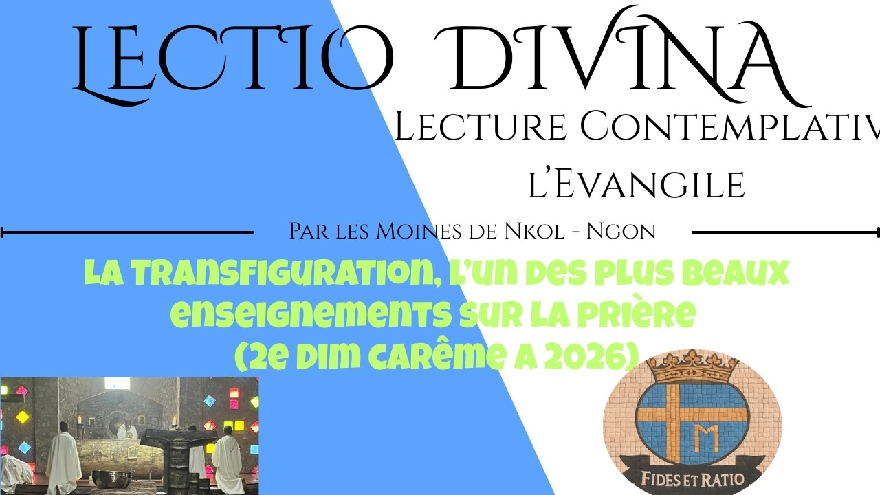 LECTIO DIVINA 173:Transfiguation comme Vrai Carême (2e dimanche de carême A 2026)