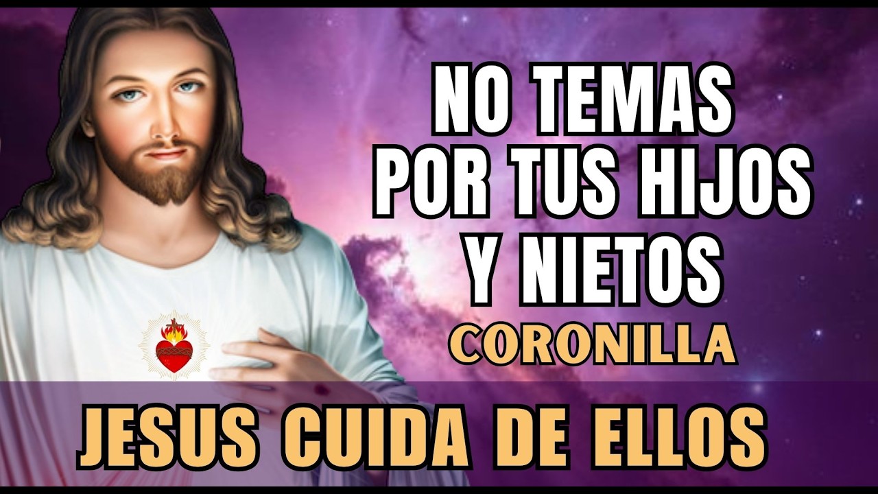 Protege a tus HIJOS Y NIETOS con la Coronilla dela Divina Misericordia