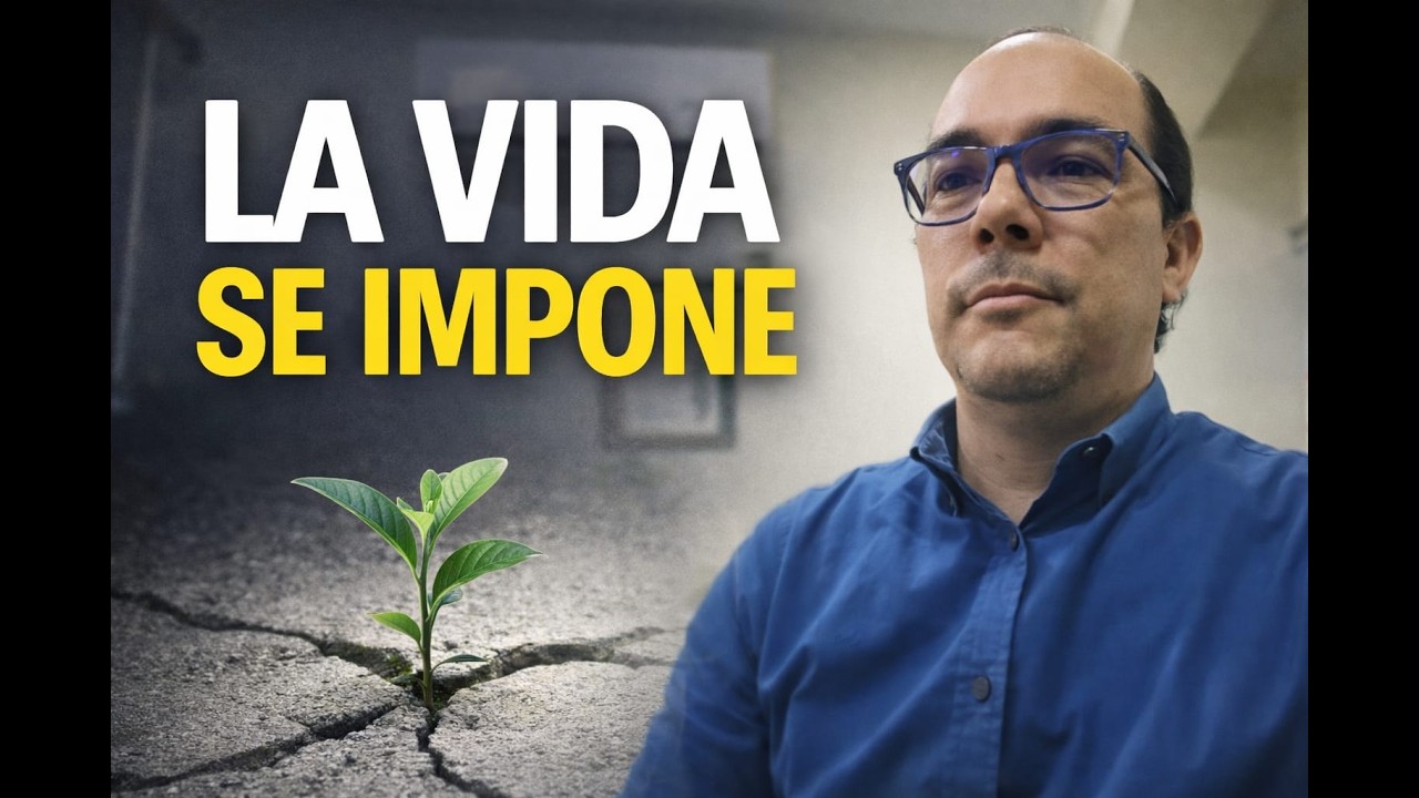 La vida siempre se impone