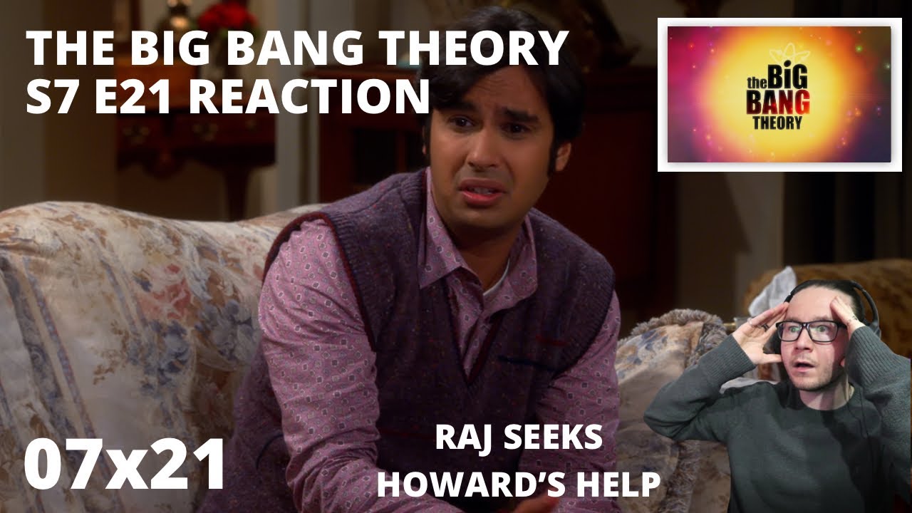 THE BIG BANG THEORY S7 E21 THE ANYTHING CAN HAPPEN RECURRENCE REACTION 7x21 RAJ SEEKS HOWARD’S HELP