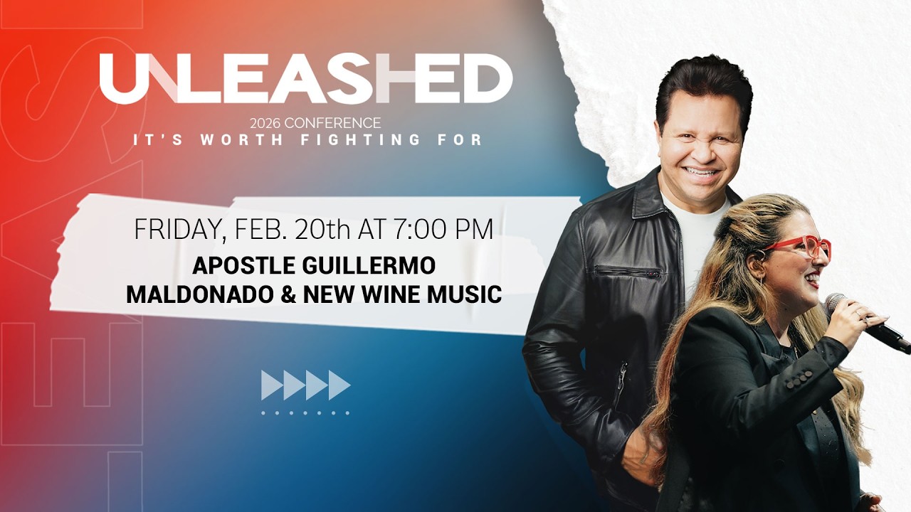 Unleashed Conference 2026 - Friday Night, Apostle Guillermo Maldonado and New Wine Music