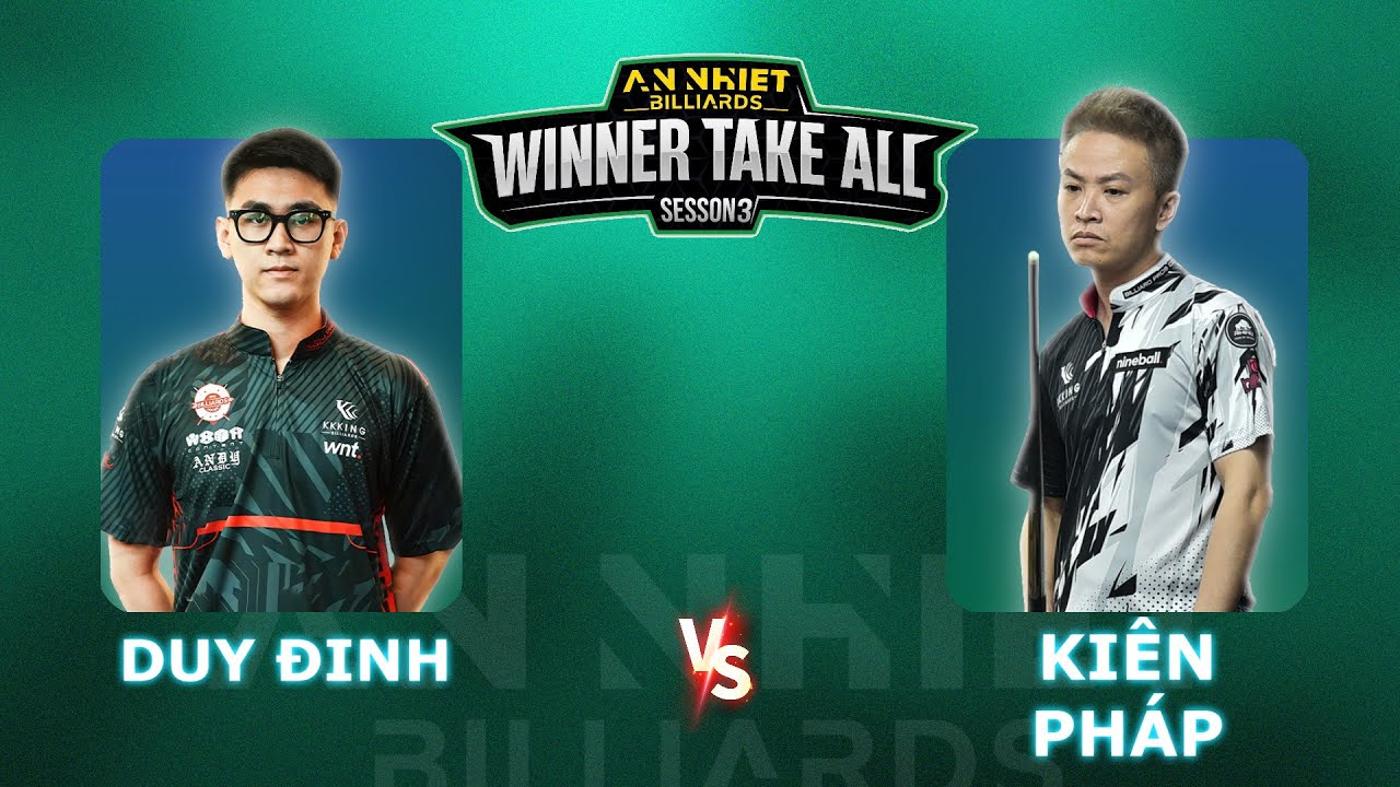 Highlight | B&Aacute;N KẾT | Ki&ecirc;n Ph&aacute;p vs Duy Đinh | AN NHIỆT WINNER TAKE ALL SS3 | Source: TTC SPORTS