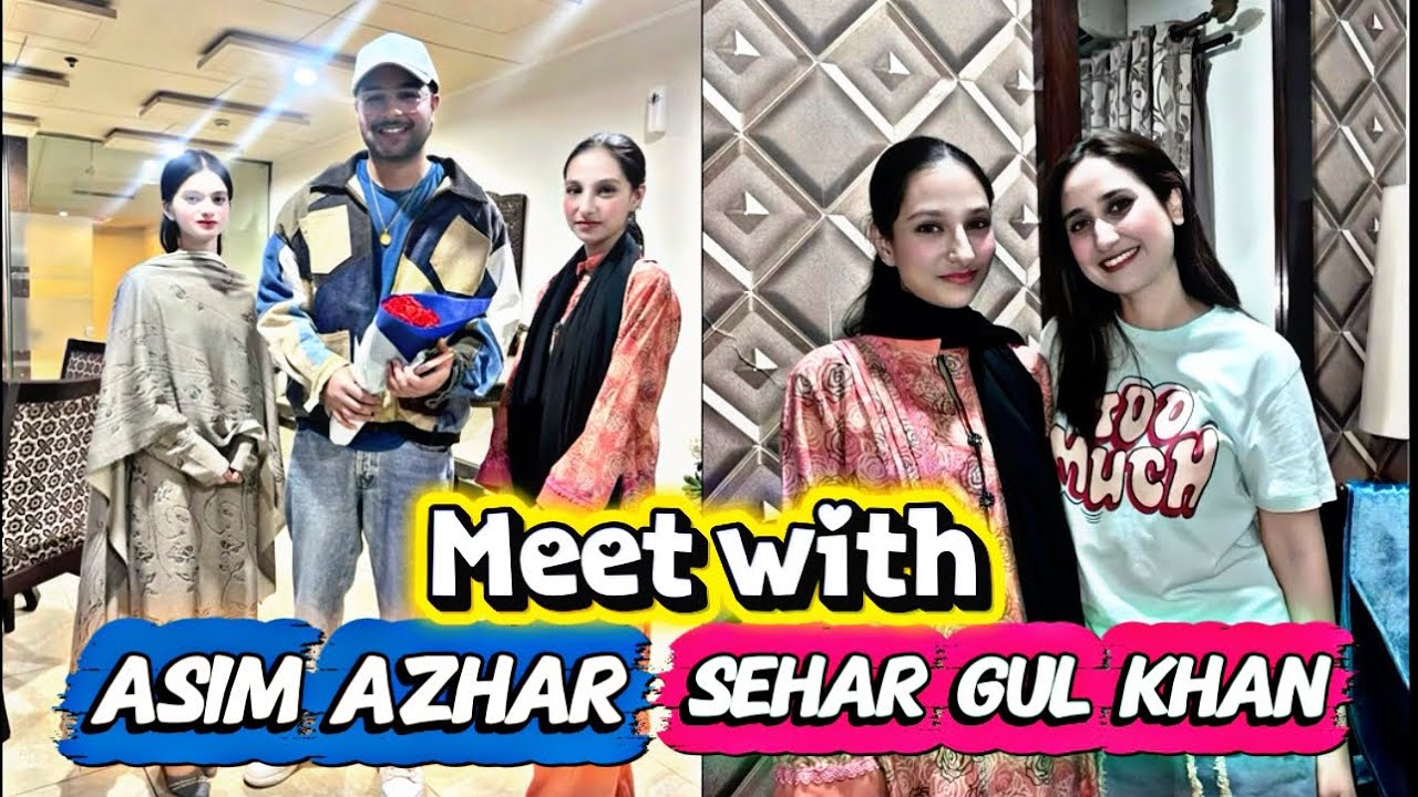 Meet with Asim Azhar & Sehar Gul khan 🫶🏻| Sialkotisisters 