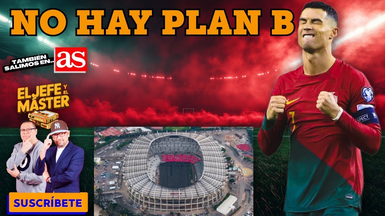 NO HAY PLAN B PARA MÉXICO VS PORTUGAL  📱