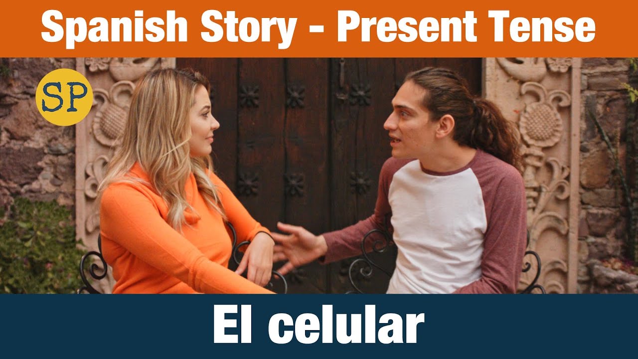 Spanish Story | Present Tense | El celular