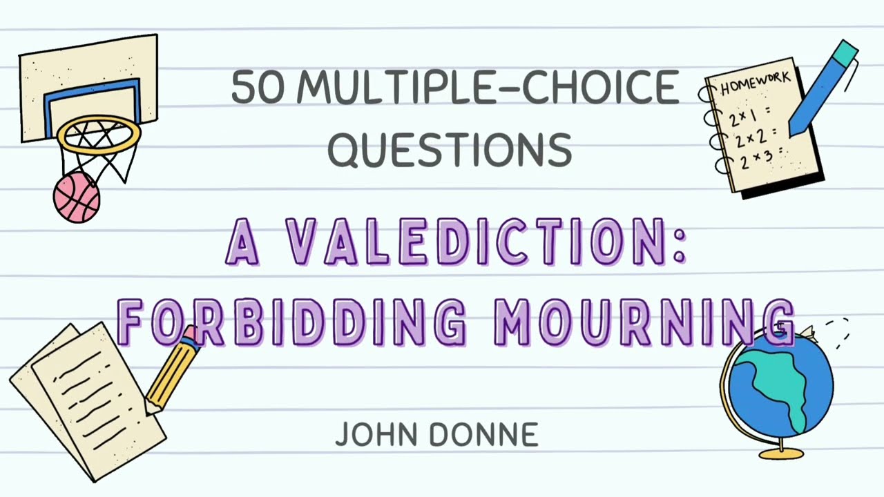 A Valediction forbidding mourning, John Donne. 50 mcq