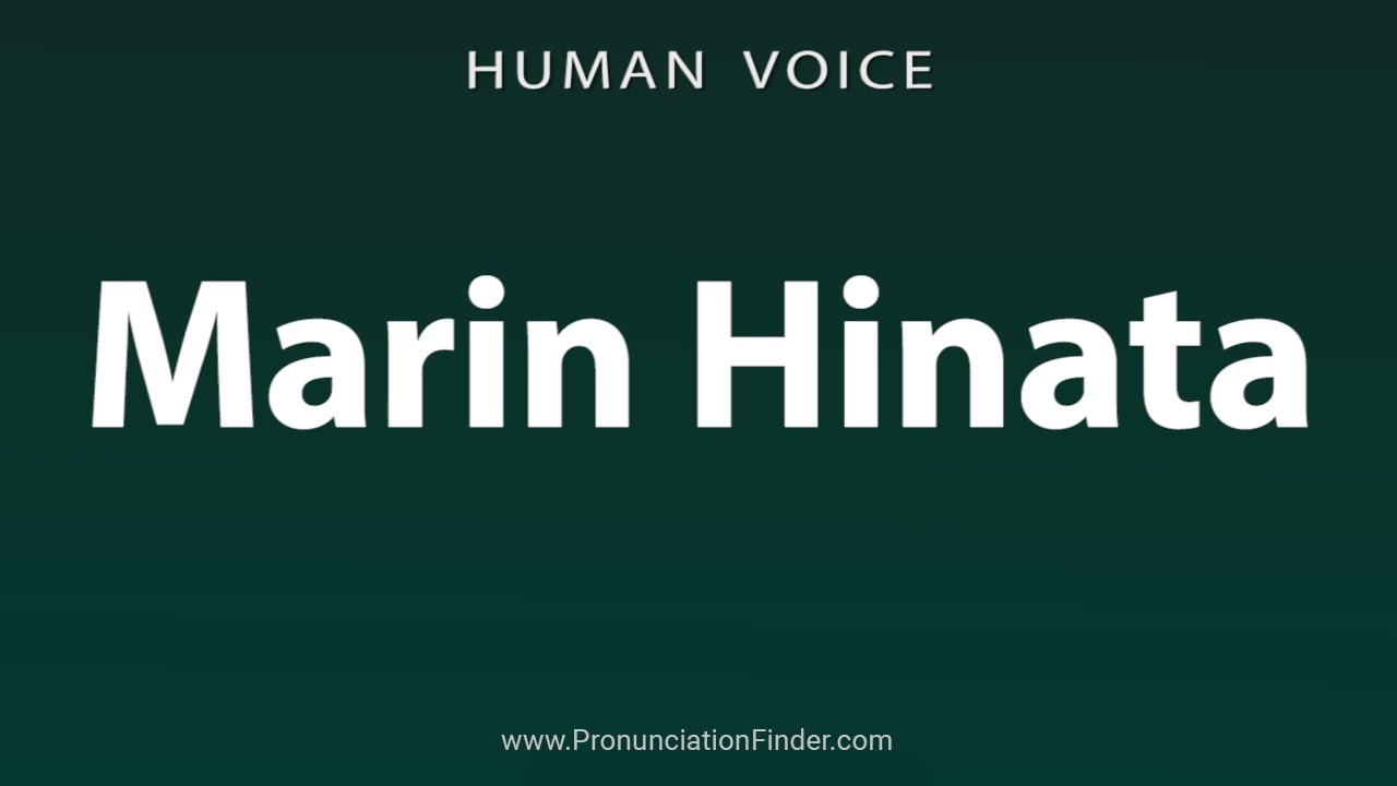 How To Pronounce Marin Hinata