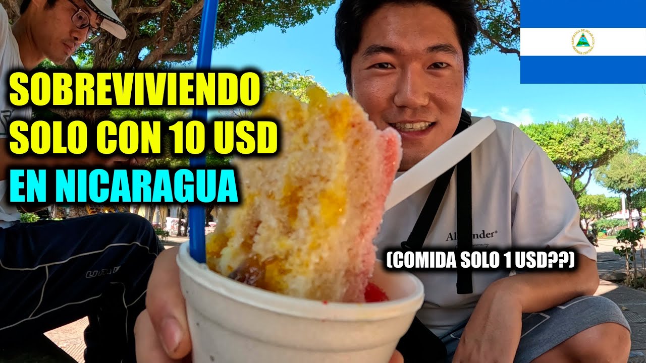 PODRIAMOS SOBREVIVIR EN NICARAGUA SOLO CON 10 USD?? |  NICARAGUA(3) 🇳🇮