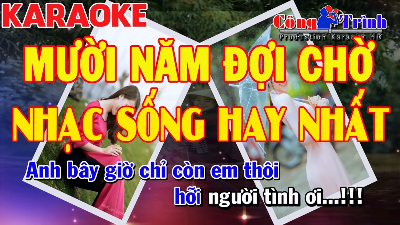 Mười Năm Đợi Chờ Karaoke Nhạc Sống | Công Trình Karaoke