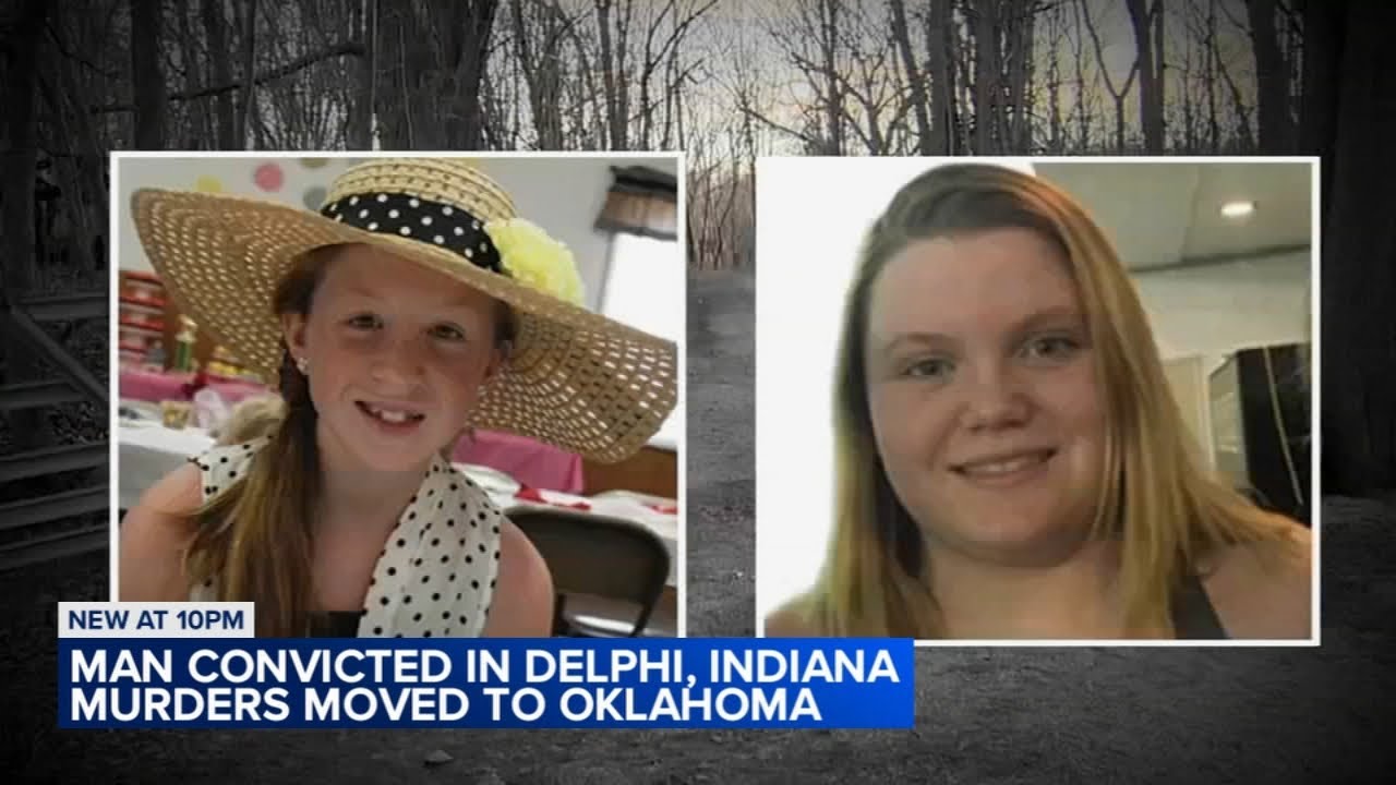 Man convicted in Delphi, Indiana murders moved to Oklahoma prison, records show