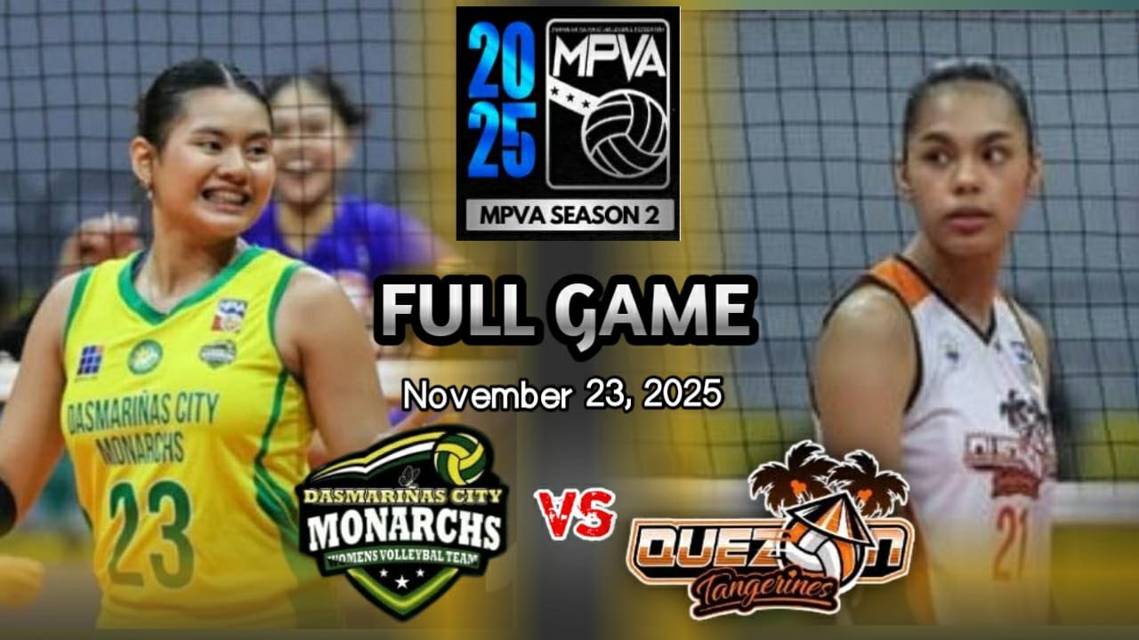 FULL GAME: DASMARIÑAS (NU) vs (CSB) QUEZON | MPVA Season 2 - November 23, 2025