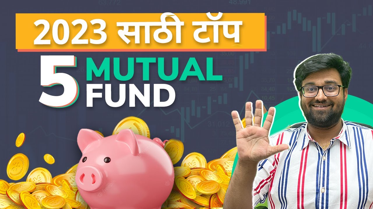 Top 5 Equity Mutual Funds for FY24 - Best Mutual Funds to Invest In (Marathi)