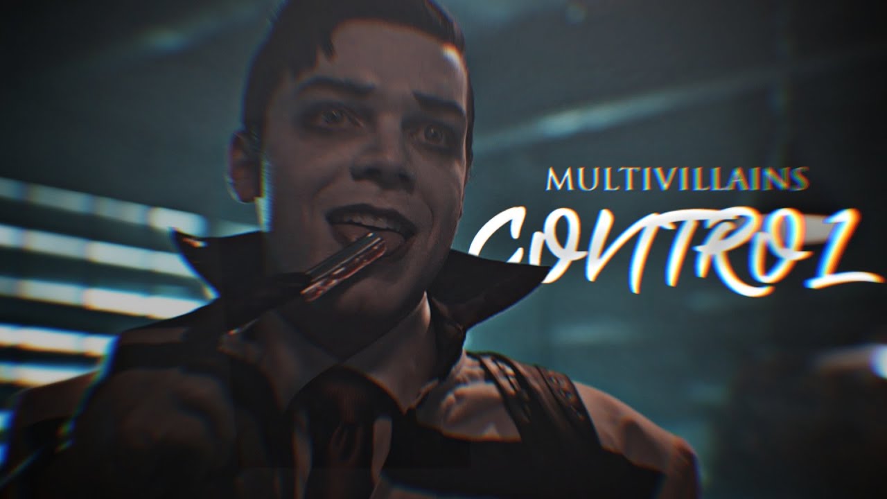 Multivillains • Control • feat. Crazy VillainFan