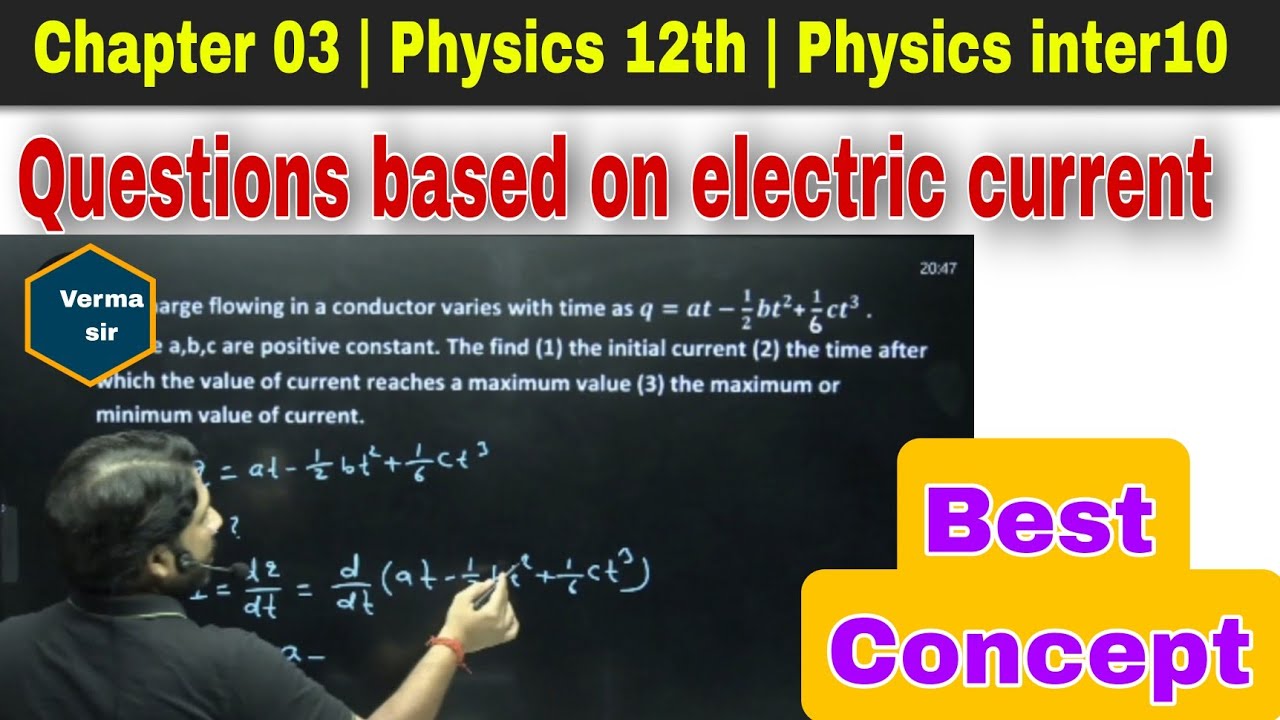 Numericals based on electric current | chapter 02 12th physics | physics inter10 | Verma sir
