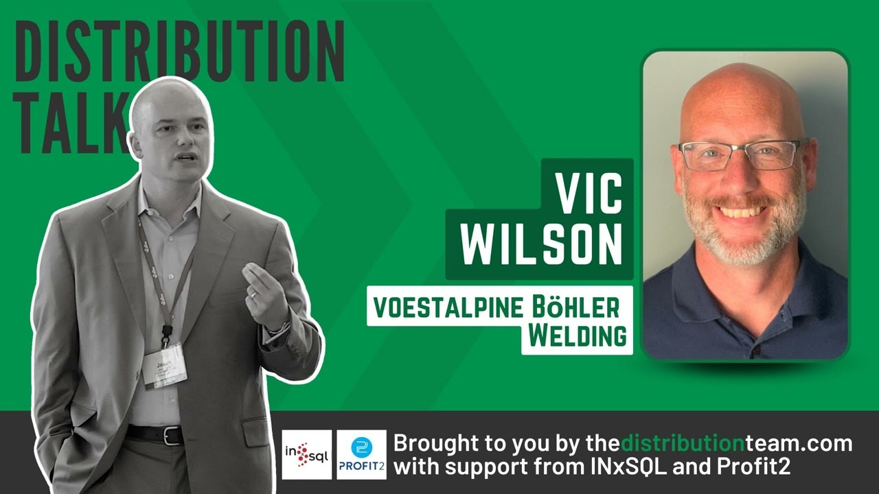Building a Successful Career One Connection at a Time with Vic Wilson of voestalpine Böhler Welding
