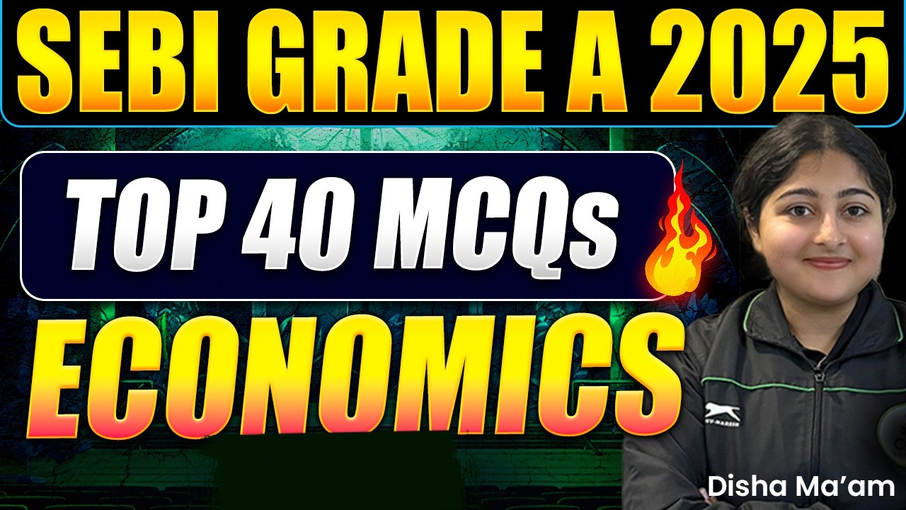 SEBI Grade A 2025 Phase 2 Marathon | TOP 40 Economics MCQs | SEBI Phase 2 Most Important Topics